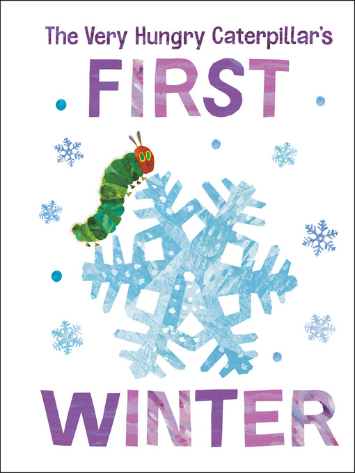 Title details for The Very Hungry Caterpillar's First Winter by Eric Carle - Wait list